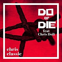 Thumbnail for the Chris Classic - Do or Die link, provided by host site