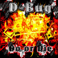 Thumbnail for the D-bug - Do or Die link, provided by host site