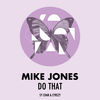 Thumbnail for the Mike Jones - Do That link, provided by host site