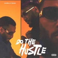 Thumbnail for the Earlly Mac - Do the Hustle link, provided by host site
