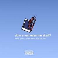 Thumbnail for the gianni & kyle - Do U Even Miss Me At All? link, provided by host site