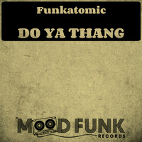 Thumbnail for the Funkatomic - Do Ya Thang link, provided by host site