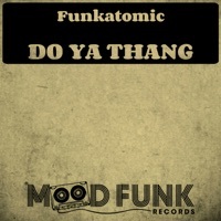 Thumbnail for the Funkatomic - Do Ya Thang link, provided by host site
