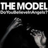 Thumbnail for the The Model - Do You Believe In Angels? Remix link, provided by host site