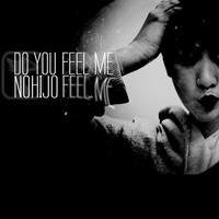 Thumbnail for the Nohijo - Do You Feel Me link, provided by host site