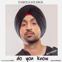 Thumbnail for the Diljit Dosanjh - Do You Know link, provided by host site