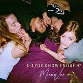 Thumbnail for the Moaning Lisa - Do You Know Enough? link, provided by host site