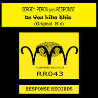 Thumbnail for the Response - Do You Like This (Sergey Perov Presents) link, provided by host site