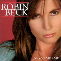 Thumbnail for the Robin Beck - Do You Miss Me link, provided by host site
