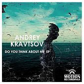 Thumbnail for the Andrey Kravtsov - Do You Think About Me link, provided by host site