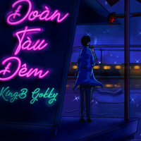 Thumbnail for the King B - Đoàn Tàu Đêm link, provided by host site