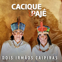 Thumbnail for the Cacique - Dois Irmãos Caipiras link, provided by host site