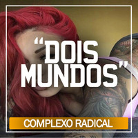 Thumbnail for the Complexo Radical - Dois Mundos link, provided by host site