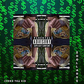 Thumbnail for the Creed Tha Kid - Dollars link, provided by host site
