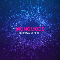 Thumbnail for the Monomode - Domina Remixes link, provided by host site