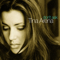 Thumbnail for the Tina Arena - Don't Ask link, provided by host site