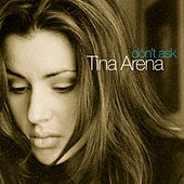 Thumbnail for the Tina Arena - Don't Ask link, provided by host site