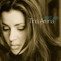 Thumbnail for the Tina Arena - Don't Ask link, provided by host site