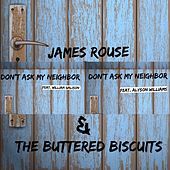 Thumbnail for the James Rouse - Don't Ask My Neighbor link, provided by host site