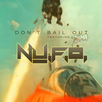 Thumbnail for the NU.F.O. - Don't Bail out link, provided by host site