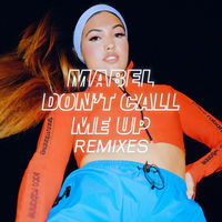 Thumbnail for the MABEL - Don't Call Me Up (Burak Yeter Remix) link, provided by host site