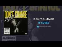 Thumbnail for the B-Lovee - Don't Change link, provided by host site