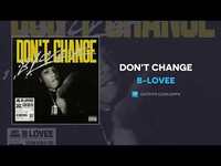 Thumbnail for the B-Lovee - Don't Change link, provided by host site