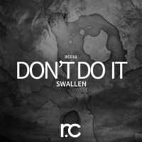 Thumbnail for the Swallen - Don't Do It link, provided by host site