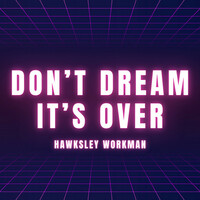 Thumbnail for the Hawksley Workman - Don't Dream It's Over link, provided by host site