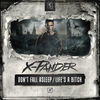 Thumbnail for the X-Pander - Don't Fall Asleep / Life's a Bitch link, provided by host site