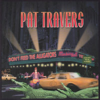 Thumbnail for the Pat Travers - Don't Feed the Alligators link, provided by host site