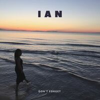 Thumbnail for the Ian - Don't Forget link, provided by host site