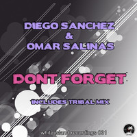Thumbnail for the Omar Salinas - Don't Forget link, provided by host site