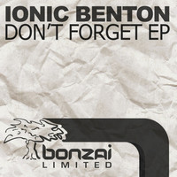Thumbnail for the Ionic Benton - Don't Forget link, provided by host site