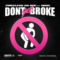 Thumbnail for the Priceless da Roc - Don't Get Broke link, provided by host site