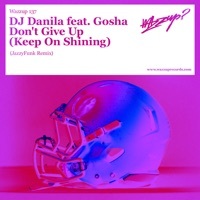 Thumbnail for the DJ Danila - Don't Give up (Keep on Shining) [Jazzyfunk Remix] link, provided by host site