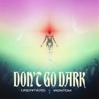 Thumbnail for the DREAMERS - Don't Go Dark link, provided by host site