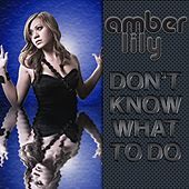 Thumbnail for the Amber Lily - Don't Know What To Do link, provided by host site