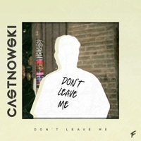 Thumbnail for the CastNowski - Don't Leave Me link, provided by host site