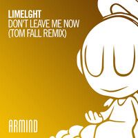 Thumbnail for the Limelght - Don't Leave Me Now (Tom Fall Remix) link, provided by host site