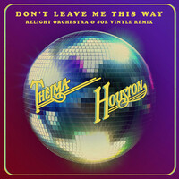 Thumbnail for the Thelma Houston - Don't Leave Me This Way (Relight Orchestra & Joe Vinyle Remix) link, provided by host site