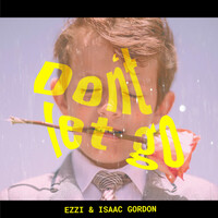 Thumbnail for the Ezzi - Don't Let Go link, provided by host site