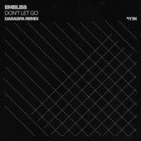 Thumbnail for the Embliss - Don't Let Go (Daraspa Remix) link, provided by host site