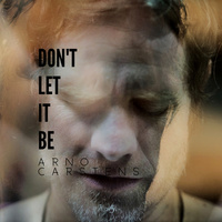 Thumbnail for the Arno Carstens - Don't Let It Be link, provided by host site