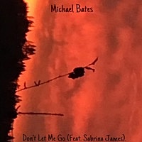 Thumbnail for the Michael Bates - Don't Let Me Go link, provided by host site