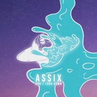 Thumbnail for the Assix - Don't Look Down link, provided by host site