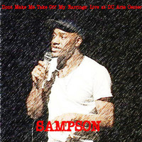 Thumbnail for the Sampson - Don't Make Me Take Off My Earrings (Live At DC Arts Center) link, provided by host site
