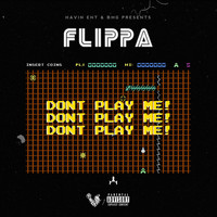 Thumbnail for the Flippa - Don't Play Me link, provided by host site