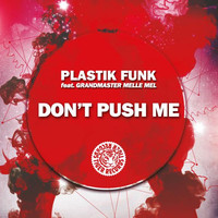 Thumbnail for the Plastik Funk - Don't Push Me link, provided by host site