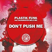 Thumbnail for the Plastik Funk - Don't Push Me link, provided by host site